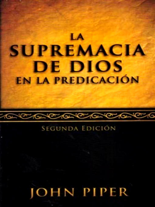 Title details for La supremacía de Dios en la predicación by John Piper - Wait list